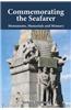 Commemorating the Seafarer: Monuments, Memorials and Memory