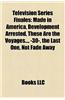 Television Series Finales: List of Most-Watched Television Broadcasts, the End, Made in America, Development Arrested, These Are the Voyages...