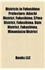 Districts in Fukushima Prefecture: Adachi District, Fukushima, S Ma District, Fukushima, Date District, Fukushima, Minamiaizu District