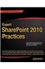 Expert SharePoint 2010 Practices