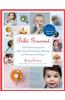 Bebe Gourmet: 100 French-Inspired Baby Food Recipes for Raising an Adventurous Eater