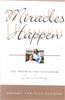 Miracles Happen: One Mother, One Daughter, One Journey