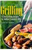 Grilling - 75 Beef Grilling Recipes for Outdoor Cooking & Bbqs