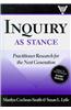 Inquiry as Stance: Practitioner Research in the Next Generation