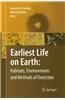 Earliest Life on Earth: Habitats, Environments and Methods of Detection