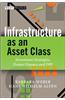 Infrastructure as an Asset Class: Investment Strategies, Project Finance and PPP