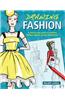 Drawing Fashion: A Step-By-Step Guide to Drawing Fashion Figures, Clothes and Fabrics
