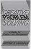 Creative Problem Solving: A Guide for Trainers and Management
