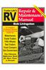 RV Repair and Maintenance Manual: Updated and Expanded