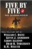 Five by Five 2: No Surrender: Book 2 of the Five by Five Series of Military SF