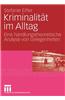 Kriminalitat Im Alltag: Eine Handlungstheoretische Analyse Von Gelegenheiten