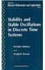 Stability and Stable Oscillations in Discrete Time Systems