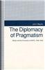 The Diplomacy of Pragmatism: Britain and the Formation of NATO, 1942-1949