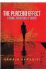 The Placebo Effect: I Think, Therefore It Exists