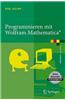 Programmieren Mit Wolfram Mathematica(r)