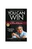 You Can Win: A Step by Step Tool for Top Achievers