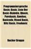 Programmiersprache Basic: Basic, Liste Der Basic-Dialekte, QBASIC, Purebasic, Gambas, Basicode, Visual Basic, Blitz Basic, Freebasic