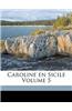 Caroline En Sicile Volume 5