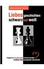Liebesgeschichten - Schwarz Auf Weiss