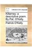 Killarney: a descriptive poem. By Pat. O'Kelly.