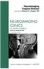 Neuroimaging Tropical Disease, an Issue of Neuroimaging Clinics