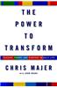 The Power to Transform: Passion, Power, and Purpose in Daily Life