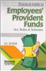 Practical Guide to Employees’ Provident Funds (Act, Rules & Schemes)