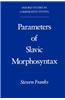 Parameters of Slavic Morphosyntax