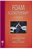 Foam Sclerotherapy: A Textbook
