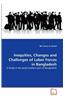Inequities, Changes and Challenges of Labor Forces in Bangladesh