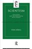 Scientism: Philosophy and the Infatuation with Science