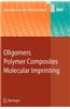 Oligomers - Polymer Composites -Molecular Imprinting