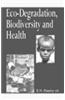 Eco-degradation Biodiversity and Health
