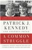A Common Struggle: A Personal Journey Through the Past and Future of Mental Illness and Addiction