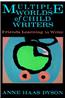 Multiple Worlds of Child Writers