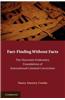 Fact-Finding Without Facts: The Uncertain Evidentiary Foundations of International Criminal Convictions