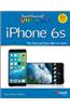 Teach Yourself Visually iPhone 6s: Covers Ios9 and All Models of iPhone 6s, 6, and iPhone 5