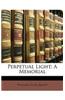 Perpetual Light: A Memorial