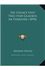 Die Usance Und Treu Und Glauben Im Verkehre (1894) Die Usance Und Treu Und Glauben Im Verkehre (1894)