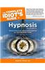 The Complete Idiot's Guide to Hypnosis: 2nd Edition