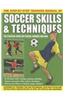 Step-by-step Training Manual of Soccer Skills & Techniques