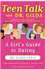 Teen Talk with Dr. Gilda: A Girl's Guide to Dating