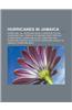 Hurricanes in Jamaica: Hurricane Lili, Hurricane Dean, Hurricane Gustav, Hurricane Ivan, Tropical Storm Matthew, Tropical Storm Nicole