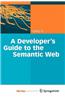A Developer's Guide to the Semantic Web
