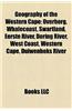 Geography of the Western Cape: Geography of Cape Town, Landforms of the Western Cape, Municipalities of the Western Cape