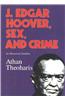 J.Edgar Hoover, Sex, and Crime