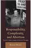 Responsibility, Complexity, and Abortion
