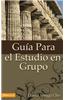 Guia Para el Estudio en Grupo = The Home Cell Group Study Guide