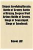 Sieges Involving Russia: Battle of Grozny, Siege of Port Arthur, Siege of Vyborg, Siege of Sevastopol, Siege of Smolensk, Siege of Plevna