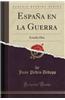 Espana En La Guerra: Estudio Hist (Classic Reprint)